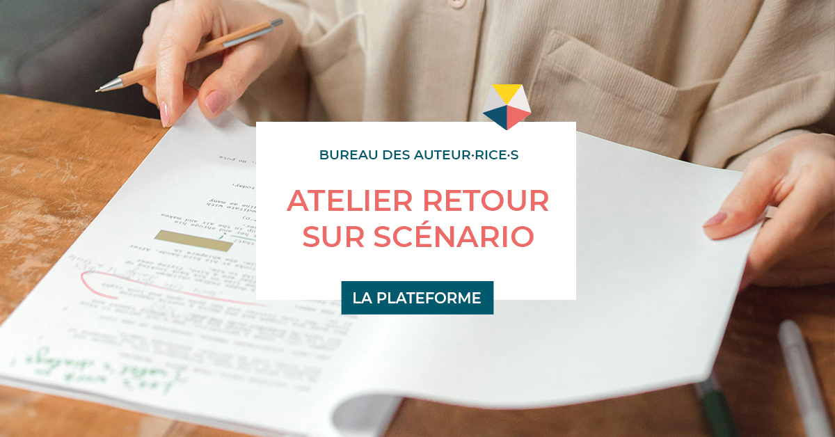 ATELIER - Retour sur scénario
